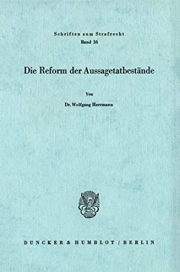 Die Reform Der Aussagetatbestande