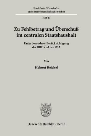 Zu Fehlbetrag Und Uberschuss Im Zentralen Staatshaushalt: Unter Besonderer Berucksichtigung Der Brd Und Der USA