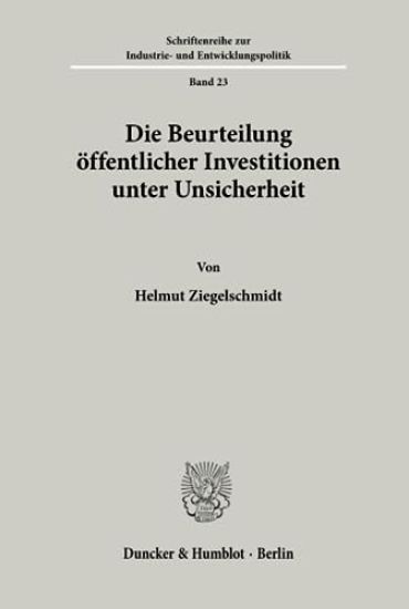 Die Beurteilung Offentlicher Investitionen Unter Unsicherheit