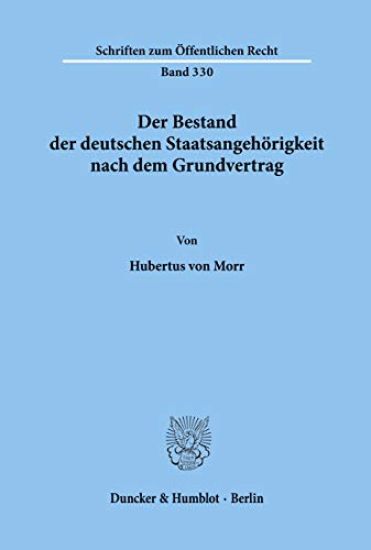 Der Bestand Der Deutschen Staatsangehorigkeit Nach Dem Grundvertrag