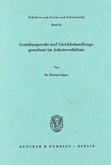 Gestaltungsrecht Und Gleichbehandlungsgrundsatz Im Arbeitsverhaltnis