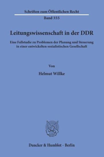 Leitungswissenschaft in Der Ddr: Eine Fallstudie Zu Problemen Der Planung Und Steuerung in Einer Entwickelten Sozialistischen Gesellschaft