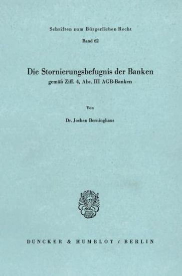 Die Stornierungsbefugnis Der Banken Gemass Ziff. 4, Abs. III Agb-Banken