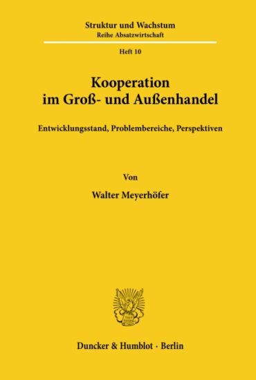 Kooperation Im Gross- Und Aussenhandel: Entwicklungsstand, Problembereiche, Perspektiven