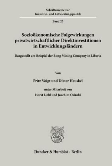 Soziookonomische Folgewirkungen Privatwirtschaftlicher Direktinvestitionen in Entwicklungslandern: Dargestellt Am Beispiel Der Bong Mining Company in