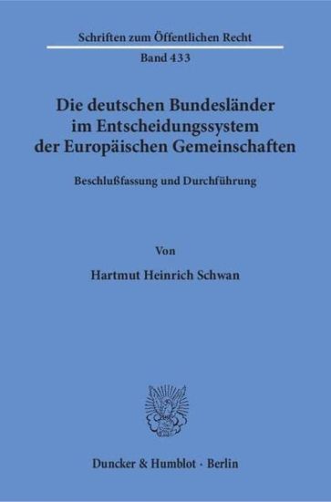 Die Deutschen Bundeslander Im Entscheidungssystem Der Europaischen Gemeinschaften: Beschlussfassung Und Durchfuhrung