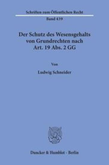 Der Schutz Des Wesensgehalts Von Grundrechten Nach Art. 19 Abs. 2 Gg