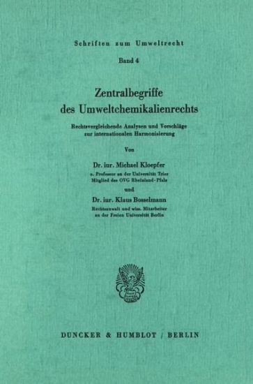 Zentralbegriffe Des Umweltchemikalienrechts: Rechtsvergleichende Analysen Und Vorschlage Zur Internationalen Harmonisierung