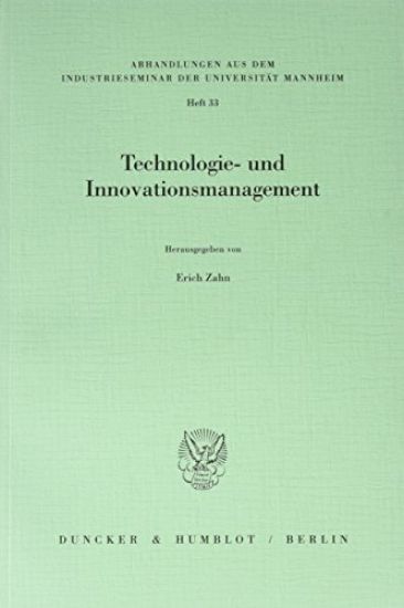 Technologie- Und Innovationsmanagement: Festgabe Fur Gert V. Kortzfleisch Zum 65. Geburtstag