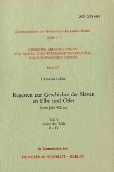 Regesten Zur Geschichte Der Slaven an Elbe Und Oder (Vom Jahr 900 An): Teil V: Index Der Teile II - IV