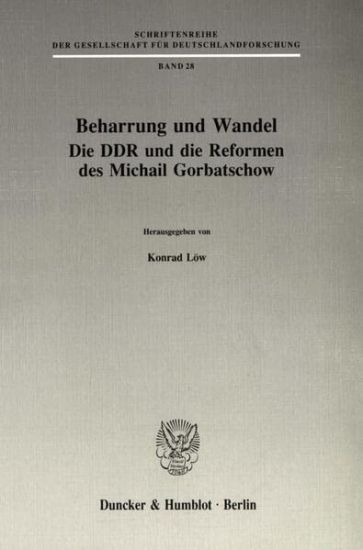 Beharrung Und Wandel: Die Ddr Und Die Reformen Des Michail Gorbatschow