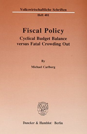 Fiscal Policy: Cyclical Budget Balance Versus Fatal Crowding Out