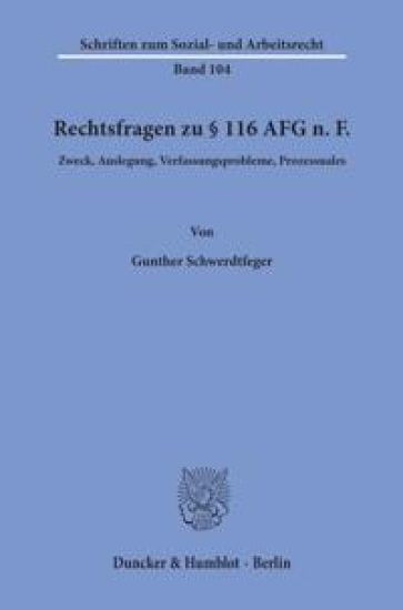 Rechtsfragen Zu 116 Afg N. F: Zweck, Auslegung, Verfassungsprobleme, Prozessuales