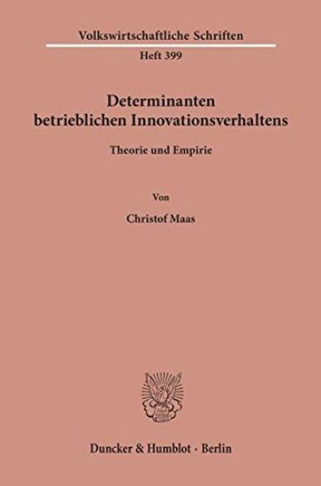 Determinanten Betrieblichen Innovationsverhaltens: Theorie Und Empirie
