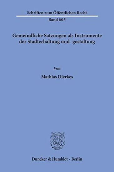 Gemeindliche Satzungen ALS Instrumente Der Stadterhaltung Und -Gestaltung