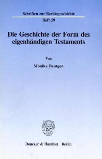 Die Geschichte Der Form Des Eigenhandigen Testaments