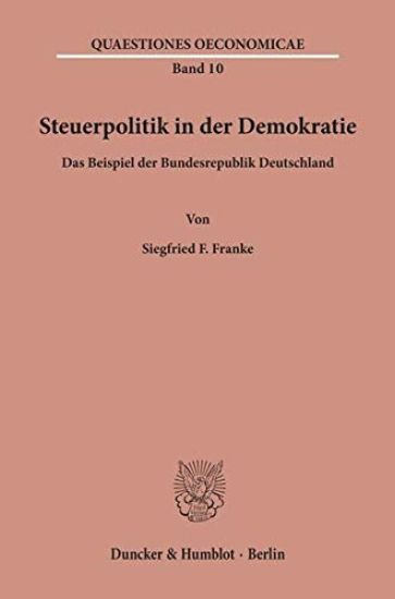 Steuerpolitik in Der Demokratie: Das Beispiel Der Bundesrepublik Deutschland