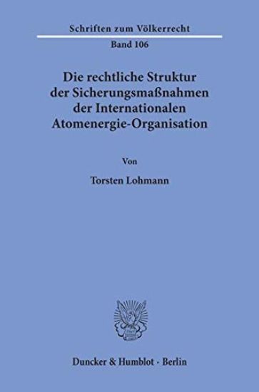 Die Rechtliche Struktur Der Sicherungsmassnahmen Der Internationalen Atomenergie-Organisation