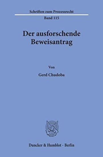 Der Ausforschende Beweisantrag