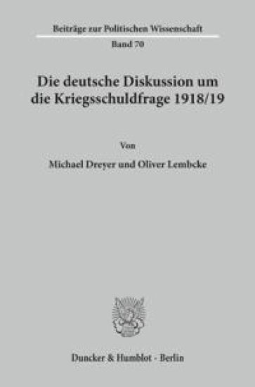 Die Deutsche Diskussion Um Die Kriegsschuldfrage 1918/19