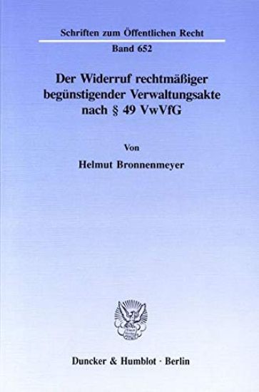 Der Widerruf Rechtmassiger Begunstigender Verwaltungsakte Nach 49 Vwvfg