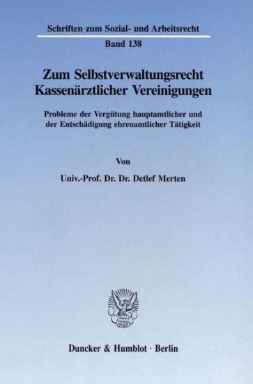 Zum Selbstverwaltungsrecht Kassenarztlicher Vereinigungen: Probleme Der Vergutung Hauptamtlicher Und Der Entschadigung Ehrenamtlicher Tatigkeit