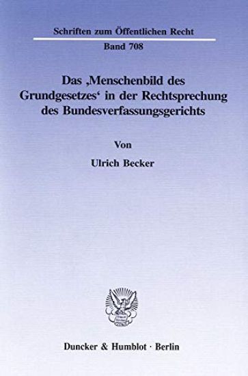 Das 'menschenbild Des Grundgesetzes' in Der Rechtsprechung Des Bundesverfassungsgerichts