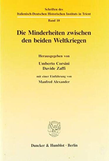 Die Minderheiten Zwischen Den Beiden Weltkriegen: Mit Einer Einfuhrung Von Manfred Alexander
