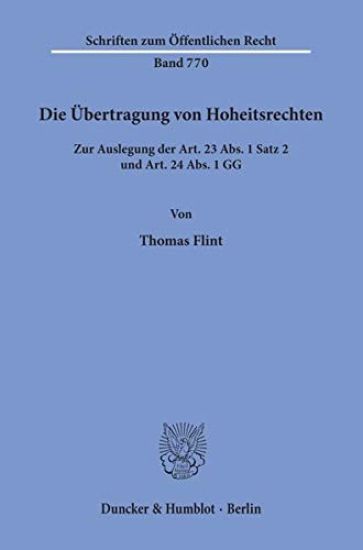 Die Ubertragung Von Hoheitsrechten: Zur Auslegung Der Art. 23 Abs. 1 Satz 2 Und Art. 24 Abs. 1 Gg