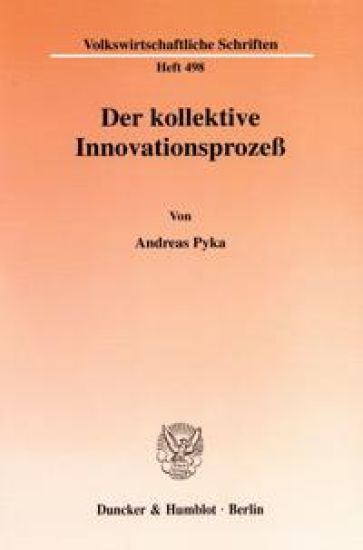 Der Kollektive Innovationsprozess: Eine Theoretische Analyse Informeller Netzwerke Und Absorptiver Fahigkeiten