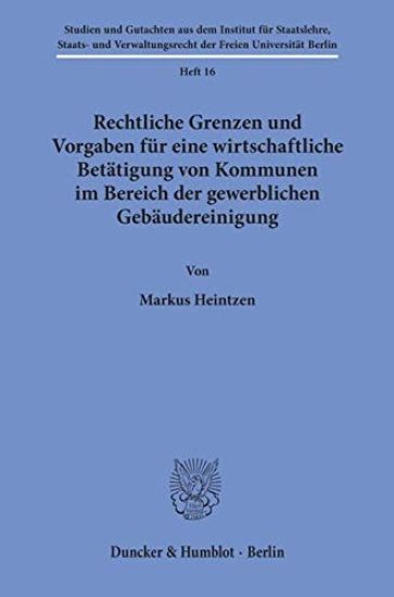 Rechtliche Grenzen Und Vorgaben Fur Eine Wirtschaftliche Betatigung Von Kommunen Im Bereich Der Gewerblichen Gebaudereinigung