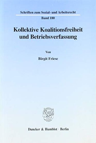 Kollektive Koalitionsfreiheit Und Betriebsverfassung