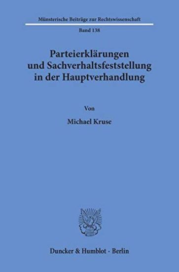 Parteierklarungen Und Sachverhaltsfeststellung in Der Hauptverhandlung
