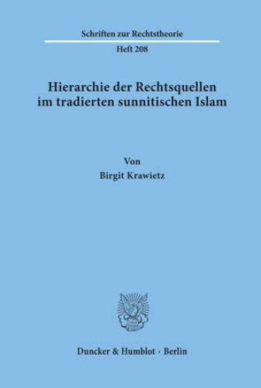 Hierarchie Der Rechtsquellen Im Tradierten Sunnitischen Islam