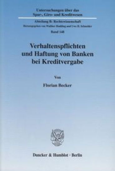 Verhaltenspflichten und Haftung von Banken bei Kreditvergabe.