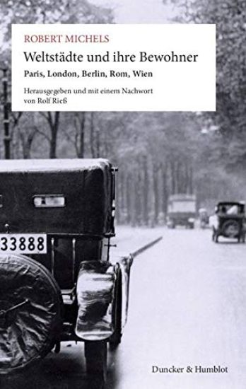 Weltstadte Und Ihre Bewohner: Paris, London, Berlin, Rom, Wien. Hrsg. Und Mit Einem Nachwort Versehen Von Rolf Riess