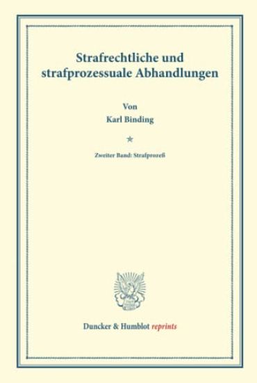 Strafrechtliche Und Strafprozessuale Abhandlungen: Zweiter Band: Strafprozess