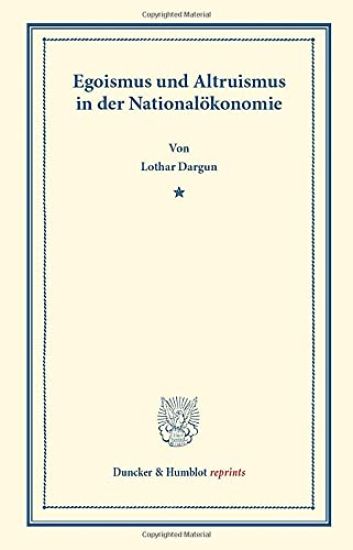 Egoismus Und Altruismus in Der Nationalokonomie: (Sociologische Studien, Heft 1)