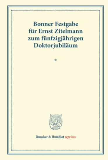 Bonner Festgabe Fur Ernst Zitelmann: Zum Funfzigjahrigen Doktorjubilaum
