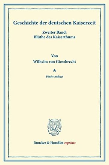 Geschichte Der Deutschen Kaiserzeit: Zweiter Band: Bluthe Des Kaiserthums