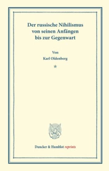 Der Russische Nihilismus: Von Seinen Anfangen Bis Zur Gegenwart