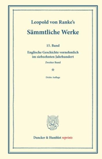 Sammtliche Werke: Funfzehnter Band: Englische Geschichte Vornehmlich Im Siebzehnten Jahrhundert. Zweiter Band