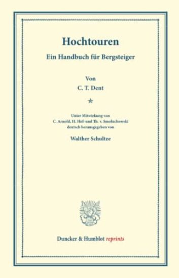 Hochtouren: Ein Handbuch Fur Bergsteiger. Unter Mitwirkung Von C. Arnold / H. Hess / Th. V. Smoluchowski Deutsch Hrsg. Von Walther