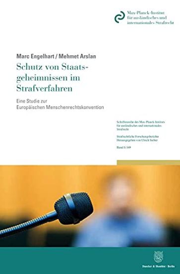 Schutz Von Staatsgeheimnissen Im Strafverfahren: Eine Studie Zur Europaischen Menschenrechtskonvention