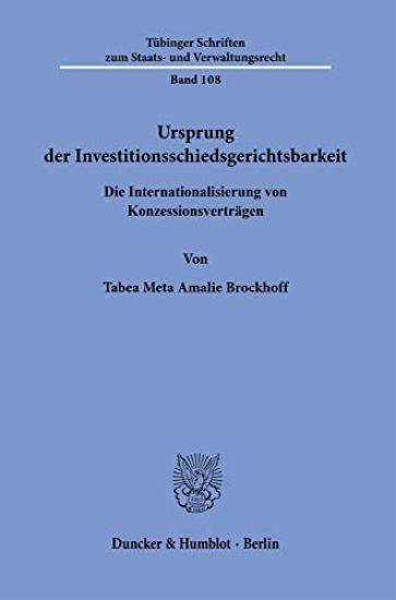 Ursprung Der Investitionsschiedsgerichtsbarkeit: Die Internationalisierung Von Konzessionsvertragen