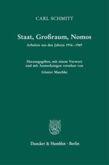Staat, Grossraum, Nomos: Arbeiten Aus Den Jahren 1916-1969