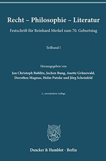 Recht - Philosophie - Literatur: Festschrift Fur Reinhard Merkel Zum 70. Geburtstag. Teilband I Und II