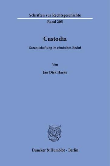 Custodia: Garantiehaftung Im Romischen Recht?