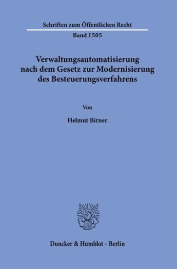 Verwaltungsautomatisierung Nach Dem Gesetz Zur Modernisierung Des Besteuerungsverfahrens: Begriffsklarung, Rechtsnatur Und Abgrenzung Vollstandig Auto
