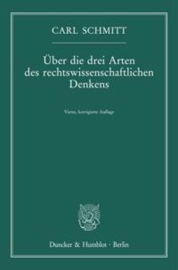 Uber Die Drei Arten Des Rechtswissenschaftlichen Denkens: Vierte, Korrigierte Auflage